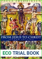 From Jesus to Christ: The Origins of the New Testament Images of Christ