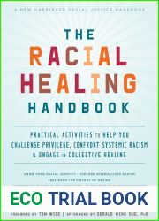 The Racial Healing Handbook: Practical Activities to Help You Challenge Privilege, Confront Systemic Racism, and Engage in Collective Healing