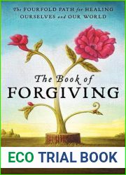 The Book of Forgiving: The Fourfold Path for Healing Ourselves and Our World
