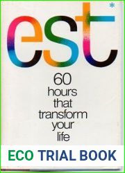 Est (Erhard Seminars Training : 60 Hours That Transform Your Life)