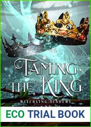 Taming the King (Witchling Academy, #3)