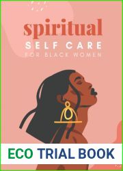 Spiritual Self Care for Black Women: A Spiritual Journal for Self-Discovery. 12 Month Notebook and Guided Planner with Prompts and Self Reflection Activities