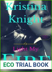 Light My Fire (The Anthem Series: Book 1)