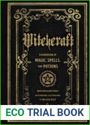 Witchcraft: A Handbook of Magic Spells and Potions (Volume 1) (Mystical Handbook, 1)