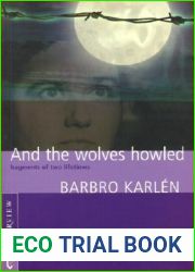 And the Wolves Howled , Fragments of Two Lifetimes