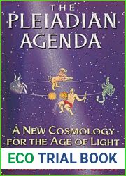 The Pleiadian Agenda: A New Cosmology for the Age of Light