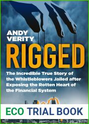 Rigged: The Incredible True Story of the Whistleblowers Jailed after Exposing the Rotten Heart of the Financial System