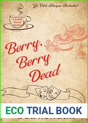 Berry, Berry Dead (Deadly Morsel Mysteries Book 3)