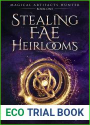 Stealing Fae Heirlooms (Magical Artifacts Hunter, #1)
