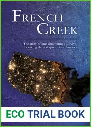 French Creek: How one community survived the collapse of America into the 19th century (French Creek-The Series)