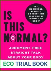 Is This Normal?: Judgment-Free Straight Talk about Your Body