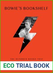Bowie|s Bookshelf: The Hundred Books that Changed David Bowie|s Life