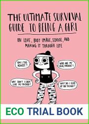 Ultimate Survival Guide to Being a Girl