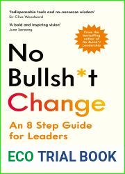 No Bullsh*t Change: An 8 Step Guide for Leaders