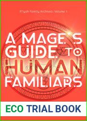 A Mage|s Guide to Human Familiars (R|iyah Family Archives #1)