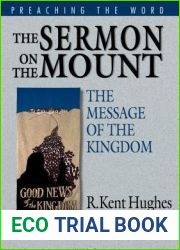 The Sermon on the Mount: The Message of the Kingdom (Preaching the Word)