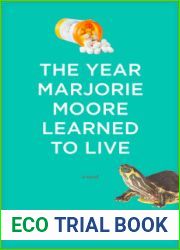 The Year Marjorie Moore Learned to Live