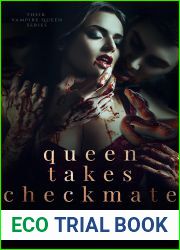Queen Takes Checkmate (Their Vampire Queen, #5)