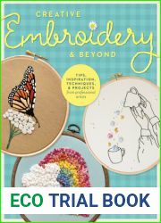 Creative Embroidery and Beyond: Inspiration, tips, techniques, and projects from three professional artists (Creative…and Beyond)