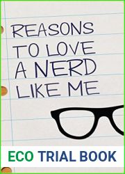 Reasons to Love a Nerd Like Me (Love Stories, #1)