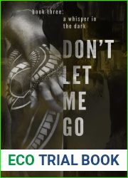 Don|t Let Me Go (A Whisper in the Dark Book 3)