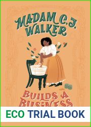 Madam C.J. Walker Builds a Business