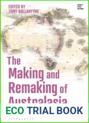 The Making and Remaking of Australasia: Mobility, Texts and ‘Southern Circulations| (Empire|s Other Histories)