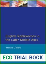 English Noblewomen in the Later Middle Ages.