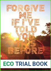 Forgive Me If I|ve Told You This Before