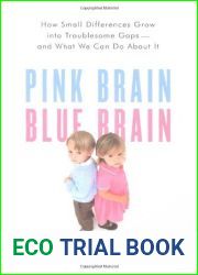 Pink Brain, Blue Brain: How Small Differences Grow into Troublesome Gaps — and What We Can Do About It