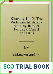 Kharkov 1942: The Wehrmacht strikes back by Robert Forczyk (April 23 2013)