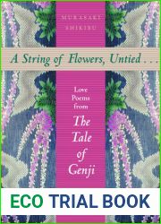 A String of Flowers, Untied . . .: Love Poems from The Tale of Genji