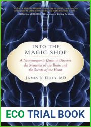 Into the Magic Shop: A Neurosurgeon|s Quest to Discover the Mysteries of the Brain and the Secrets of the Heart
