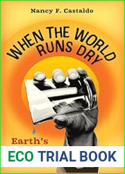 When the World Runs Dry: Earth|s Water in Crisis