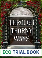 Through Thorny Ways (Wisteria House #1)