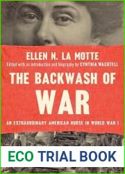 The Backwash of War: An Extraordinary American Nurse in World War I