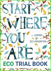 Start Where You Are: A Journal for Self-Exploration