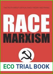 Race Marxism: The Truth About Critical Race Theory and Praxis