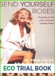 Send Yourself Roses: Thoughts on My Life, Love, and Leading Roles
