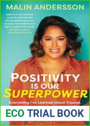 Positivity Is Our Superpower: Everything I|ve Learned about Trauma, Grief, Confidence and Self-Love