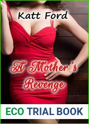 A Mother|s Revenge: Parts 16 - 20