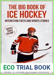 The Great Book of Ice Hockey: Interesting Facts and Sports Stories (Sports Trivia 1)
