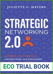 Strategic Networking 2.0: Harness the Power of Connection and Inclusion for Business Success