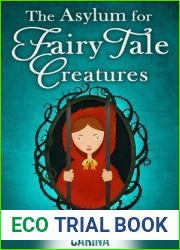 The Asylum for Fairy Tale Creatures