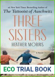 Three Sisters (The Tattooist of Auschwitz, #3)