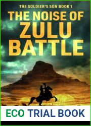 The Noise of Zulu Battle (The Soldier|s Son)
