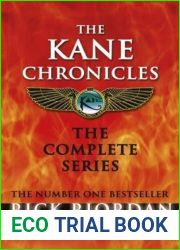 The Kane Chronicles: The Complete Series (The Kane Chronicles #1-3)
