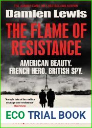 The Flame of Resistance: American Beauty. French Hero. British Spy.