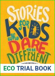 Stories for Kids Who Dare to Be Different: True Tales of Amazing People Who Stood Up and Stood Out (The Dare to Be Different Series)