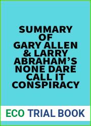 Summary of Gary Allen and Larry Abraham|s None Dare Call It Conspiracy